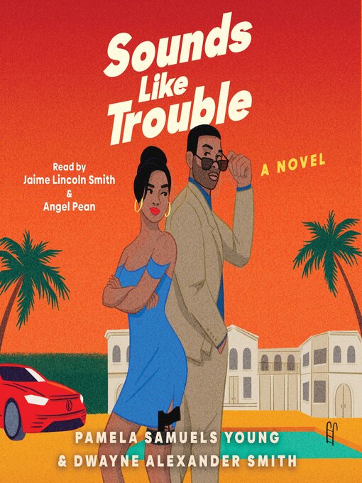 Title details for Sounds Like Trouble by Pamela Samuels Young - Available